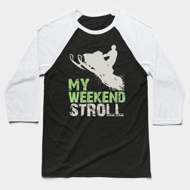 My weekend Stroll Baseball T-Shirt by OffRoadStyles